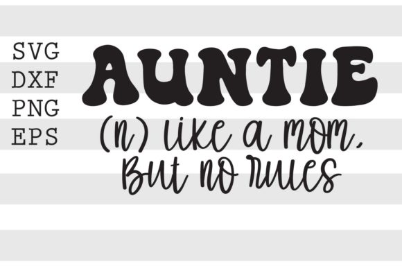 Auntie Like a Mom but No Rules SVG: A Designer’s Real-World Embroidery Review