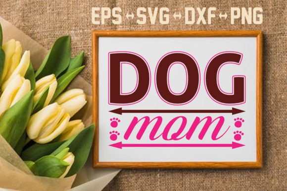 Dog Svg Design, Dog Mom – A Practical Designer’s Review