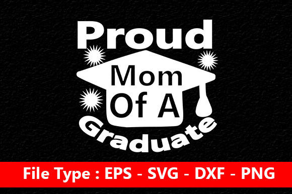 Graduation SVG Design – Proud Mom of a