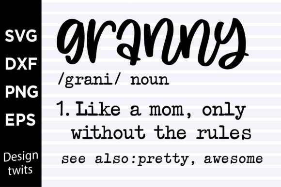 Granny Like a Mom Without the Rules SVG