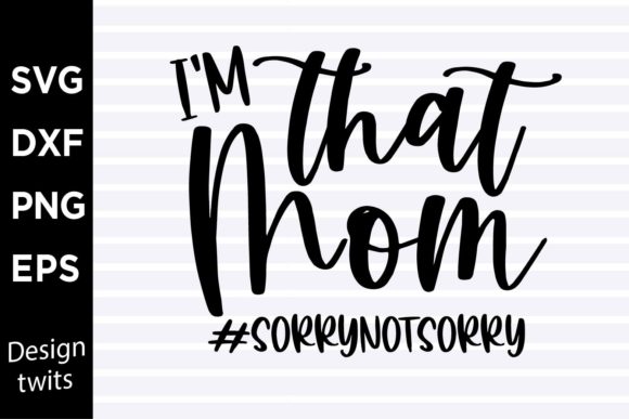 Im That Mom Sorry Not Sorry SVG: A Designer’s Real-World Embroidery Review