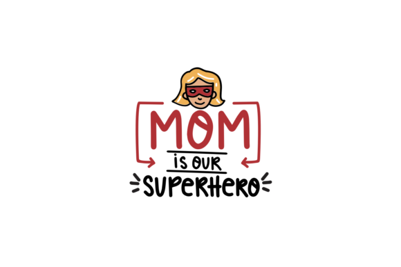 Mom Is Our Superhero – A Heartfelt Design for Real Projects