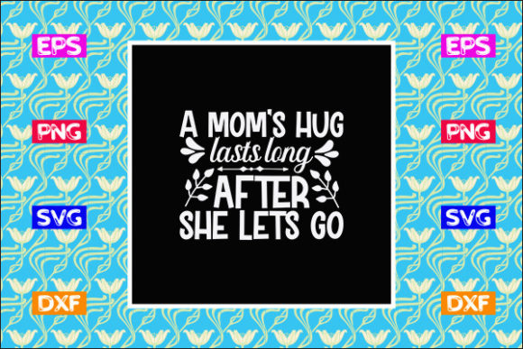 Mother s Day SVG Design, a Mom’s Hug La