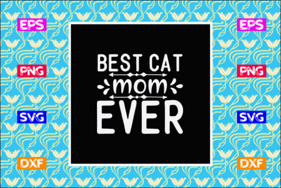 Mother s Day SVG Design: Best Cat Mom for Real Embroidery Projects