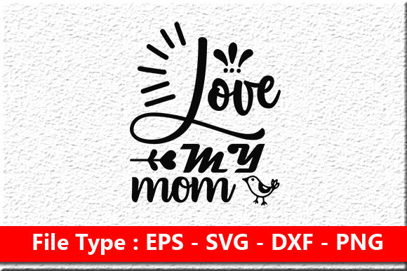 Mother s Day Svg Design, Love My Mom – A Designer’s Honest Review for Real Embroidery Use