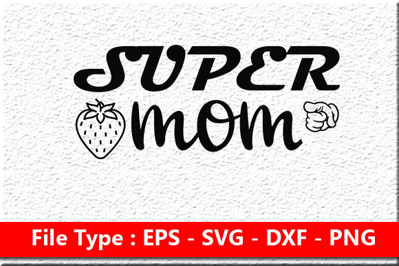 Mother s Day Svg Design Super Mom