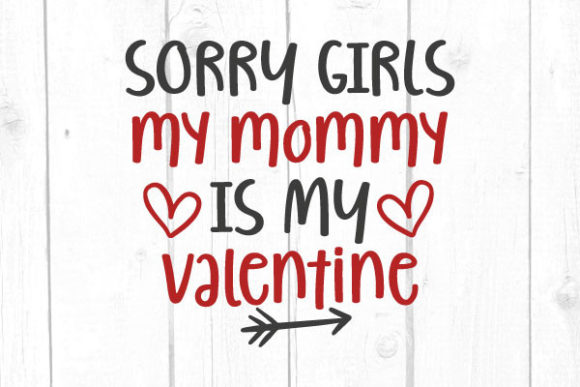 Sorry Girls My Mom is My Valentine Svg: A Designer’s Honest Review