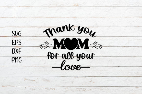 Thank You Mom for All Your Love SVG – A Thoughtful Embroidery Design for Real Projects