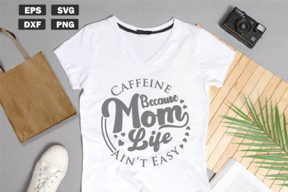 Tired Mama Quotes SVG Caffeine Because